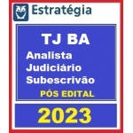 TJ BA  - Analista Judiciário  Área Judiciária - Subescrivão Pacote - 2023 (Pós-Edital) (E. 2023)